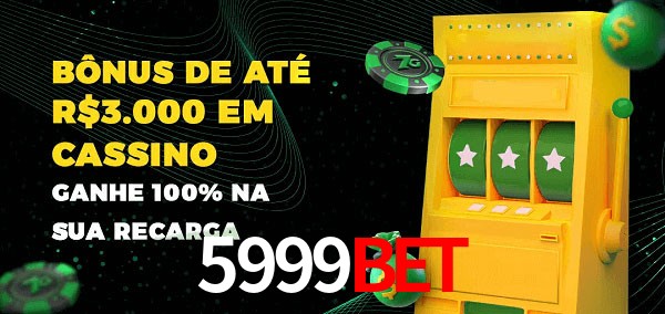 5999bet melhor bônus de depósito